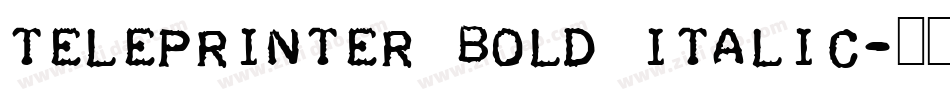 Teleprinter Bold Italic字体转换